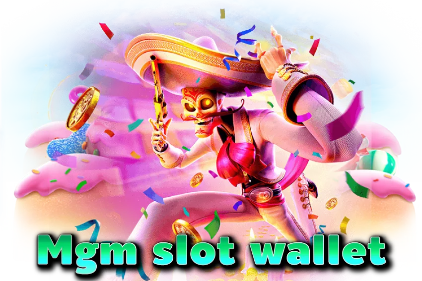 Mgm-slot-wallet